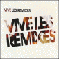 Vive Les Remixes