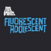 Fluorescent Adolescent (CDM)